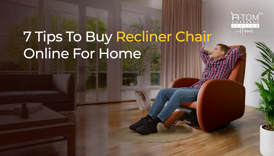 tips to buy recliner chair online for your home.