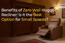 Wall hugger recliner sofa best for small spaces.